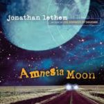 jonathan-lethem-amnesia-moon-apocalittica-philip-k-dick-avant-pop-punk-cyber-fantascienza-frontiera-usa-metafora-nebbia-oblio-società